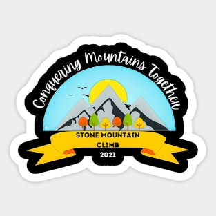 Conquering Mountains  Stone Mountain Sticker